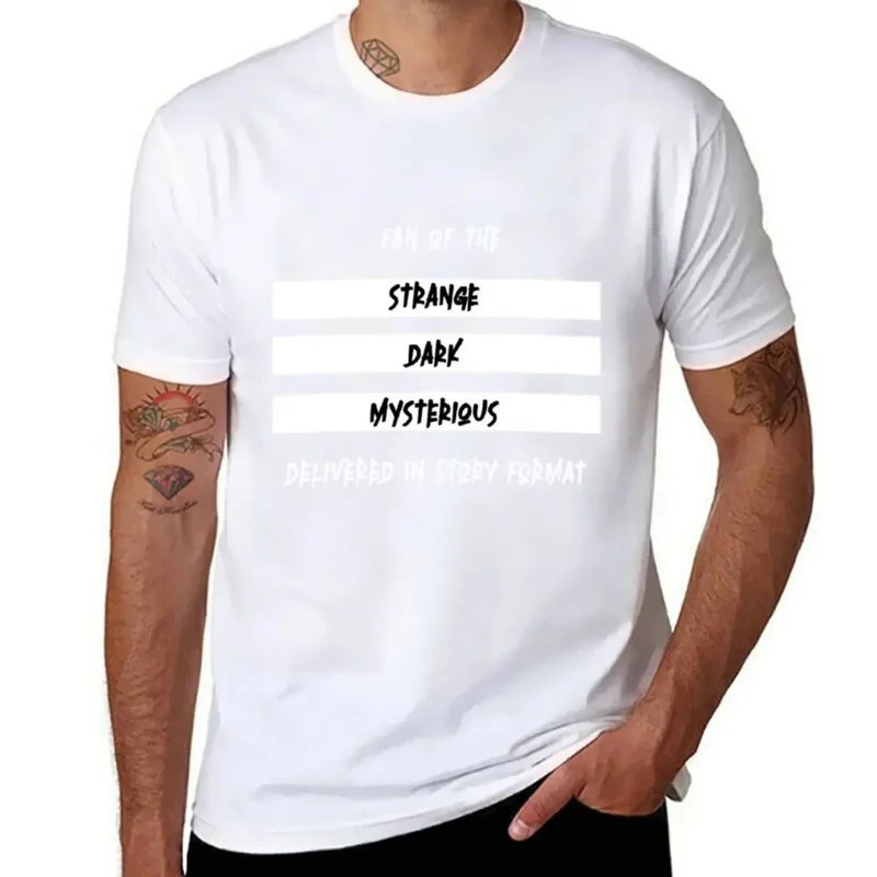 

vintage clothes customizeds T-shirt men I'm a fan of the strange, dark and mysterious delivered in story format T-Shirt