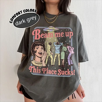 Fun Slogan 'Beam Me Up This Place Sucks' Retro UFO Crowd Print Funny Sci-fi Style' Loose Short Sleeved Women's T-shirt 1