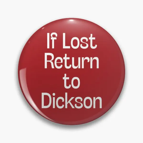 

If Lost Return To Dickson Soft Button Pin Collar Badge Cartoon Lapel Pin Creative Clothes Gift Metal Fashion Funny Women