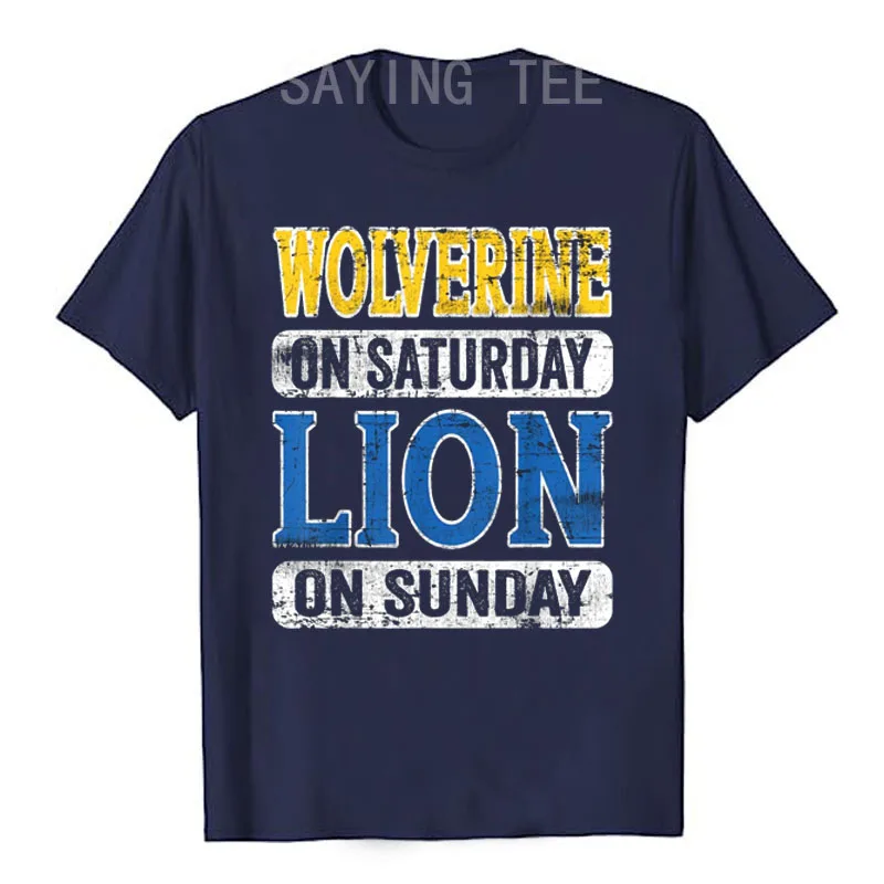 Wolverine on Saturday Lion on Sunday Detroit T-Shirt Mother's Day Father's Day Gifts Warrior Spirit Clothes Letters Saying Tees