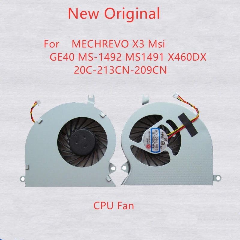 

New Original Laptop CPU Cooling fans For MECHREVO X3 Msi GE40 MS-1492 MS1491 X460DX 20C-213CN-209CN Fan PAAD06015SL N298