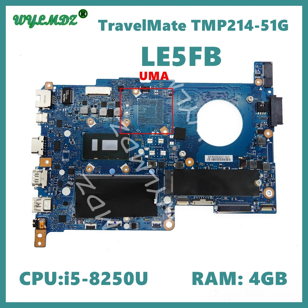 

LE5FB with i5-8250U CPU 4GB-RAM Notebook Mainboard For Acer TravelMate TMP214-51G Laptop Motherboard 100% Tested OK