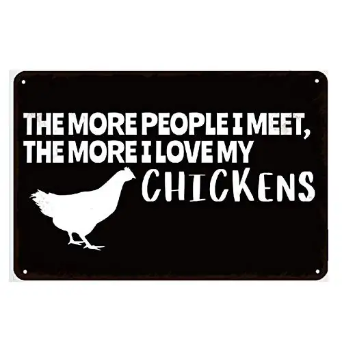 

Vintage Metal Tin Sign More People I Meet,The More I Love My Chicken Home Bar Kitchen Restaurant Market Wall Decor Sign 12X8Inch