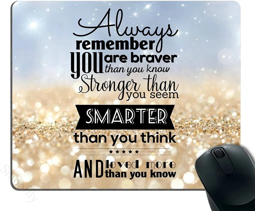 Life Quote Mouse Pad Custom Always Remember You are Stronger Braver Smarter 9.5X7.9 inches Mouse Pad 9.5x7.9 In