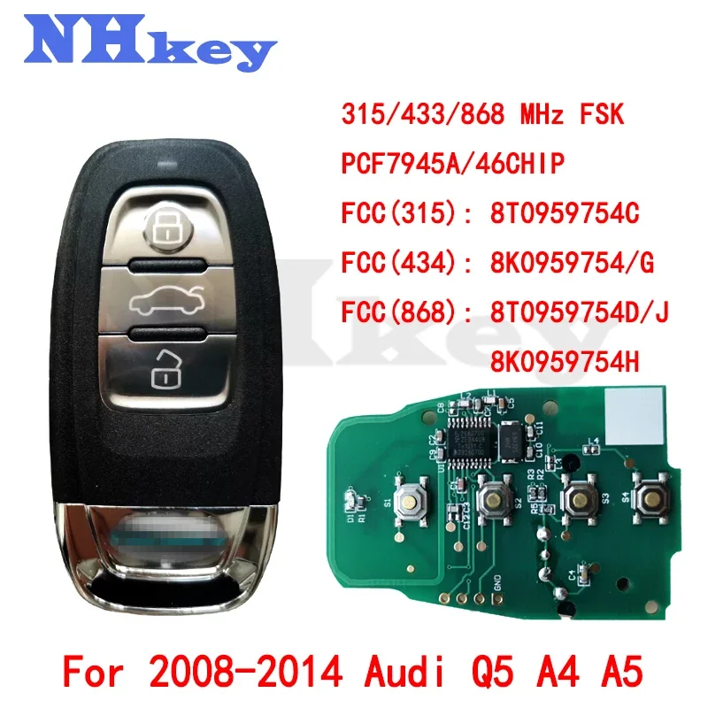 

Пульт дистанционного управления NHKEY 8T0959754C 8T0959754D для Audi 2008 2009 2010 2011 2012 2013 A4 A4L A5 Q5 8K0959754G 8K0959754E