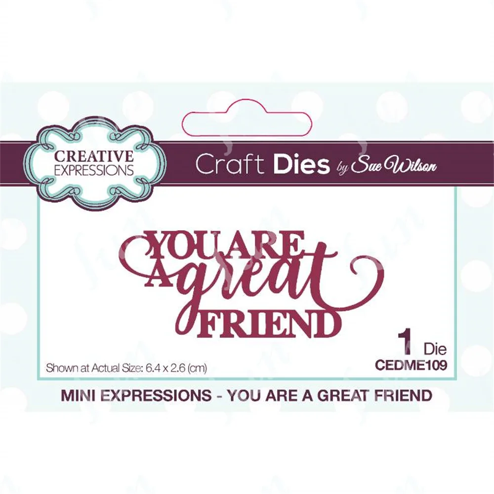

You Are a Great Friend Arrival New Craft Dies Set Diy Paper Scrapbook Greeting Cards Drawing Coloring Decoration Embossing Molds
