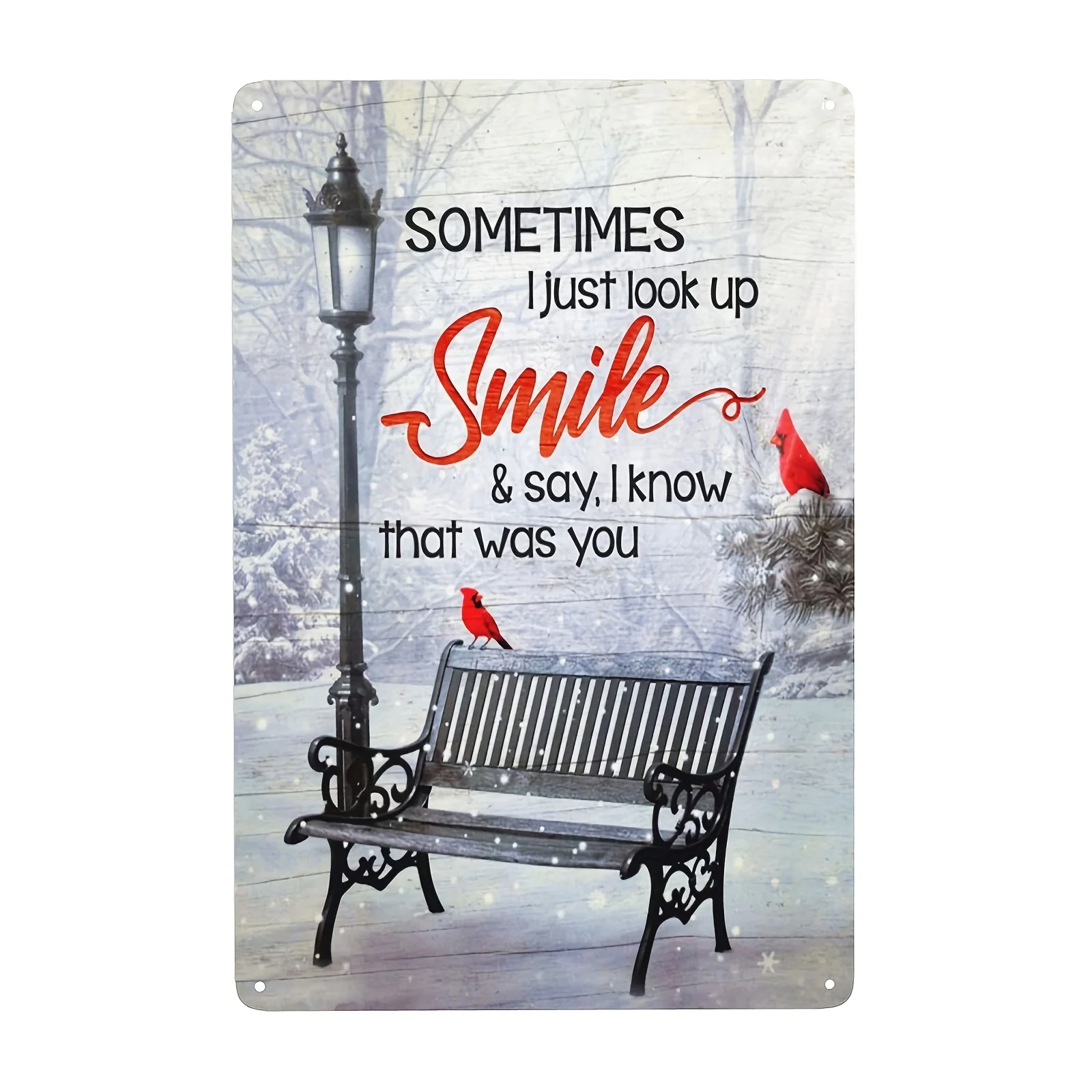 

Супер Прочный Алюминиевый металлический знак Cardinal Bird, декор иногда я просто ищу улыбку и говорю, что я знаю, что вы, ретро спальня