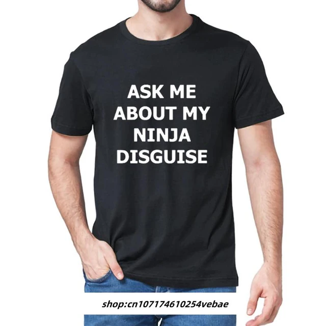 Copy of Funny Ask Me About My Ninja Disguise, Ninja Shirt Magnet