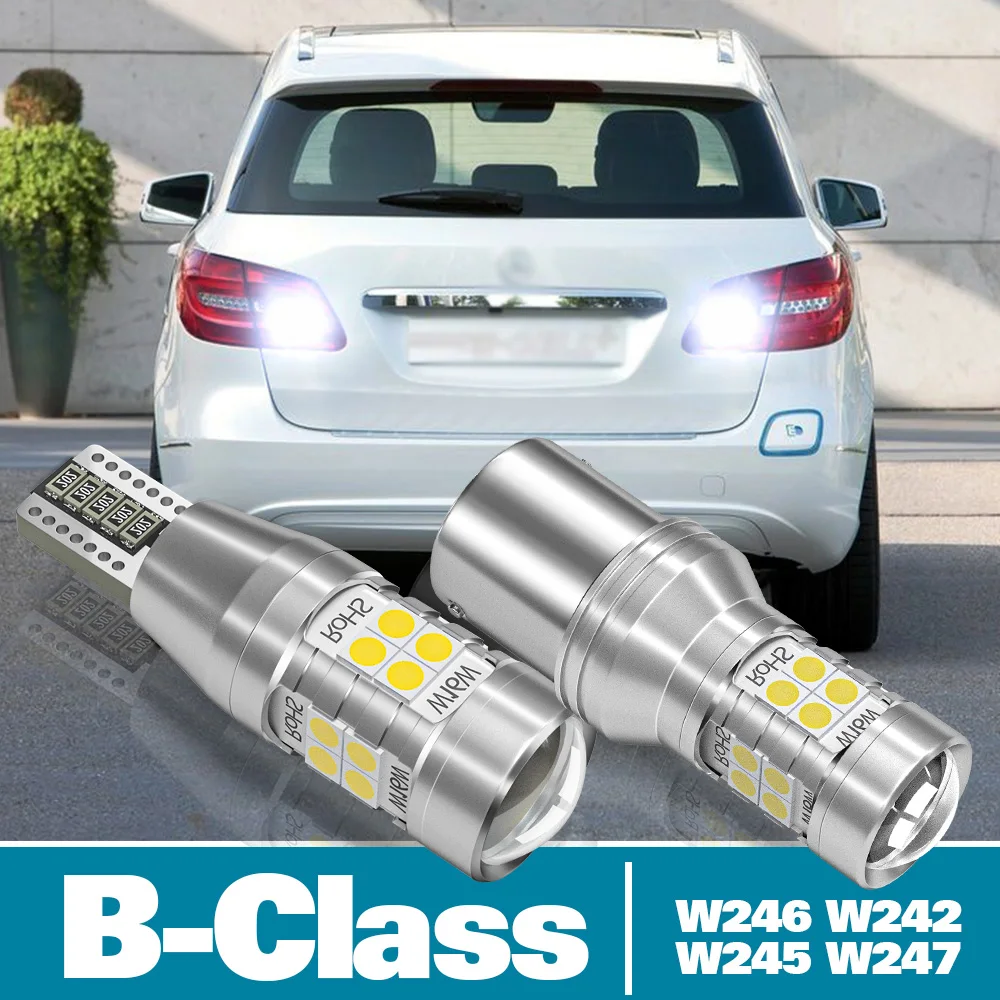 

2pcs LED Reverse Light For Mercedes Benz B Class W246 W242 W245 W247 Accessories 2005-2020 2015 2016 2017 Backup Back up Lamp