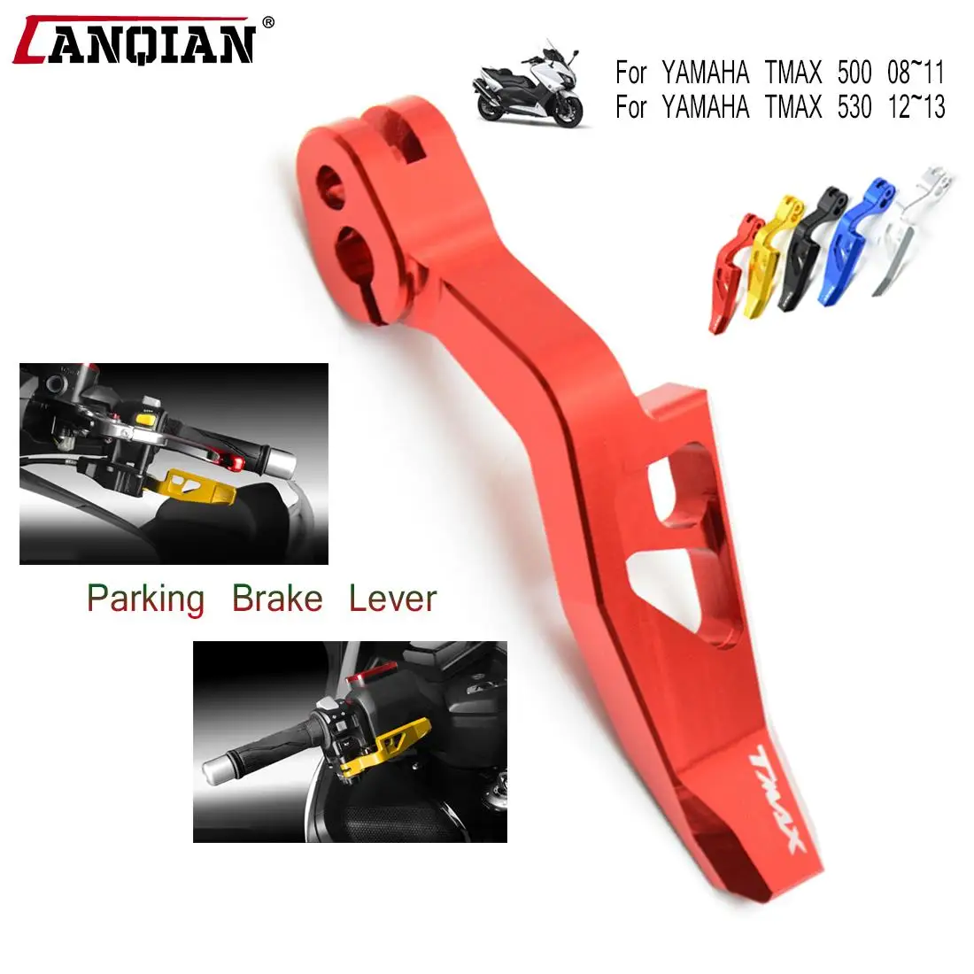 

High Quality Laser Printing CNC Motorcycle Parking Brake Lever For Yamaha TMAX 500 T-MAX 500 2008-2011 T-MAX TMAX 530 2012-2016