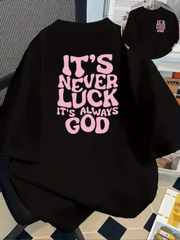 It's Never Luck It's Always God Christian T-Shirt Jesus Graphic Tee Retro Aesthetic Harajuku Streetwear Black Tops Women Men 1