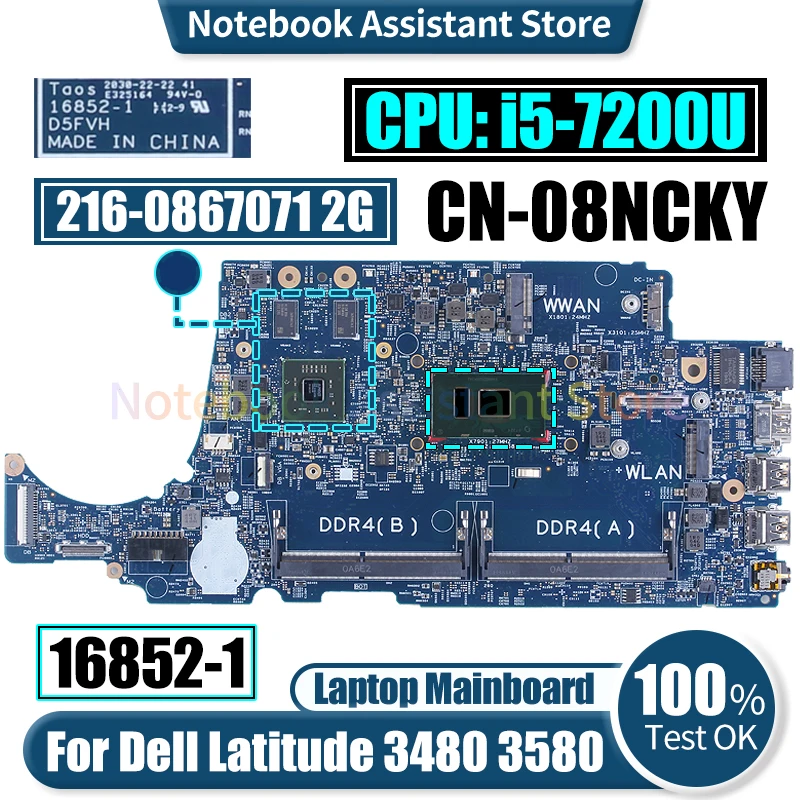 

16852-1 For Dell Latitude 3480 3580 Laptop Mainboard CN-08NCKY SR342 i5-7200U 216-0867071 2G Notebook Motherboard Tested