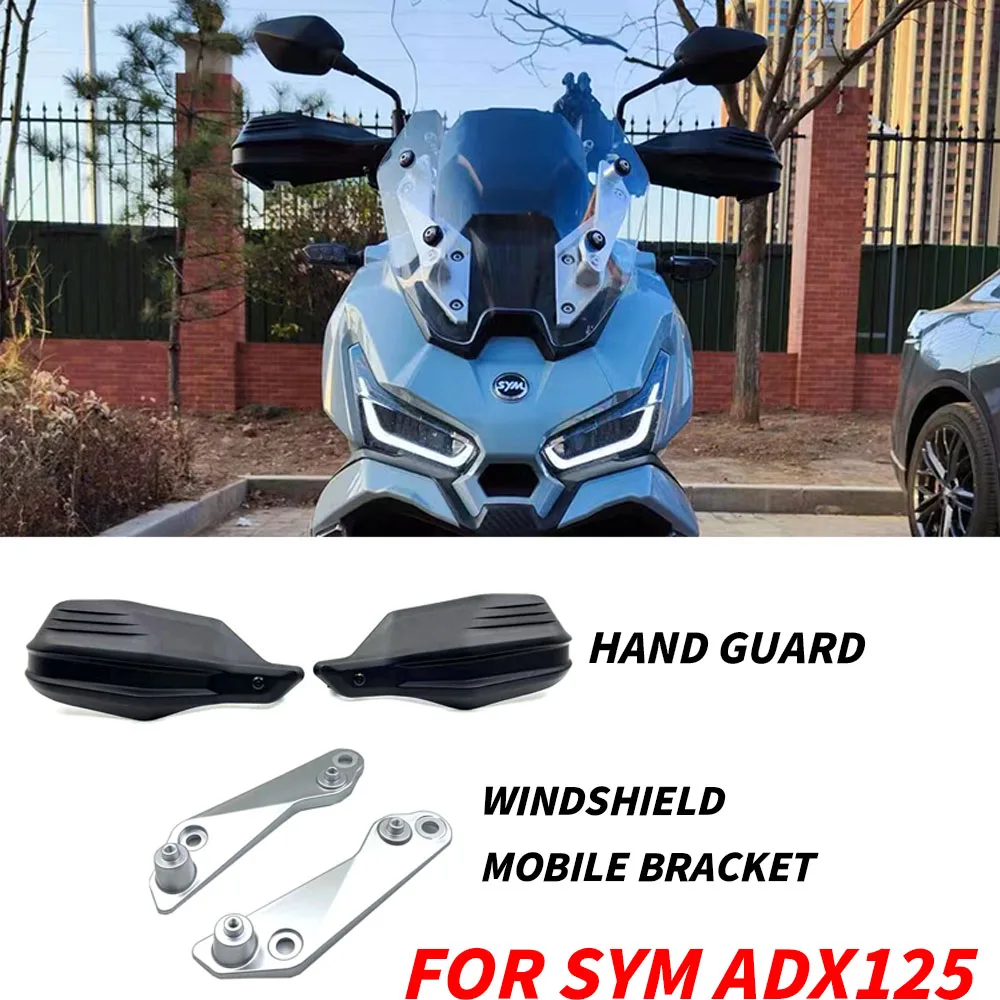 

For SYM ADX125 ADX 125 Motorcycle Accessories Hand Guard Windshield Front Mobile Bracket SYM ADX125 ADX 125 Hand Guard