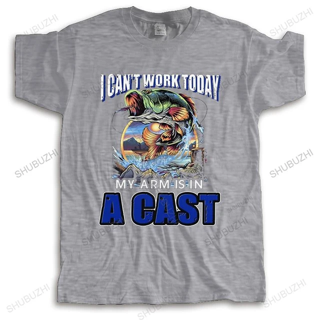 Classic Can't Work Today Arm Is In A Cast Tshirt Funny Fathers Day T-Shirt  Men T Shirt Fishing Fish Fisherman Funny Tee Tops - AliExpress