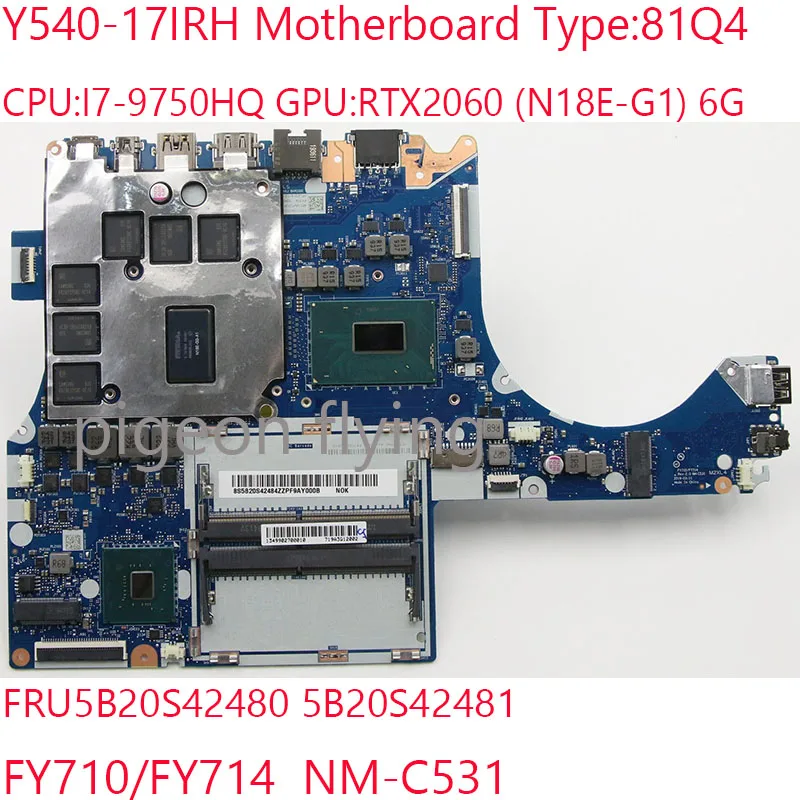 

Y540-17 Motherboard FY710/FY714 NM-C531 5B20S42480 5B20S42481 For Legion Y540-17IRH Laptop 81Q4 I7-9750HQ RTX 2060 6G 100% Test
