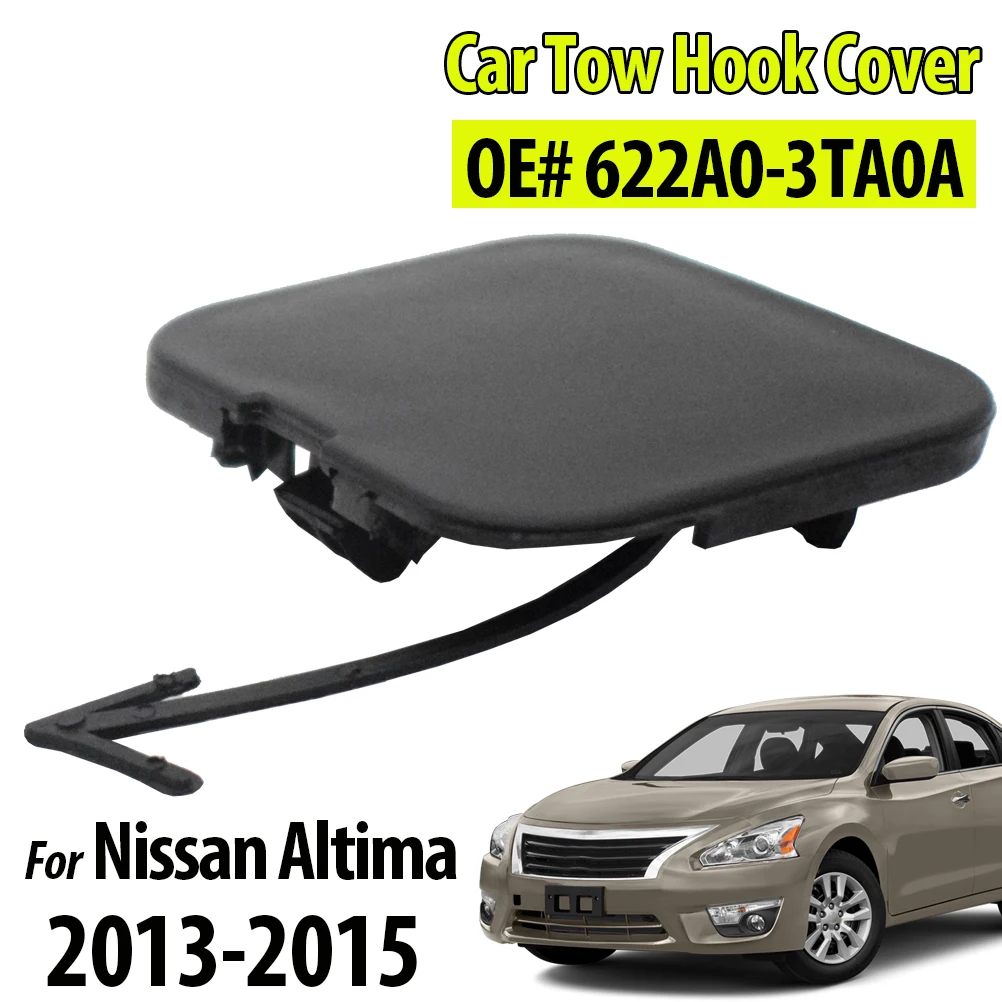 

For Nissan Altima 2013 2014 2015 Car Front Bumper Tow Hook Eye Cover Cap Protector OE Number 622A0-3TA0A Auto Replacement