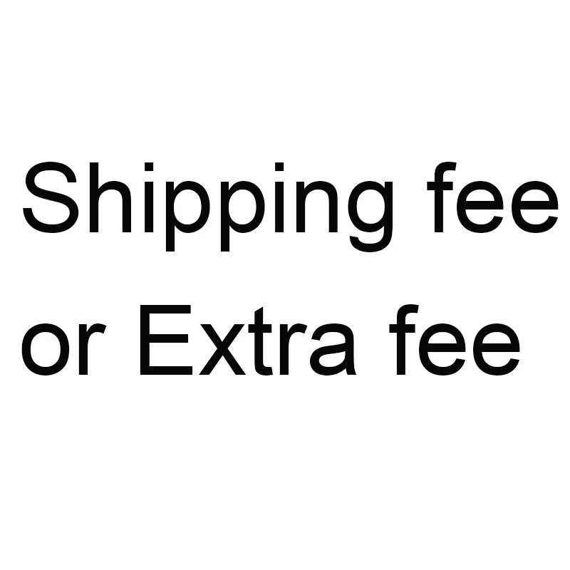 

Resend / Extra Shipping Fee (Please don't place order in this link unless we ask you to do that, otherwise we will ship nothing)