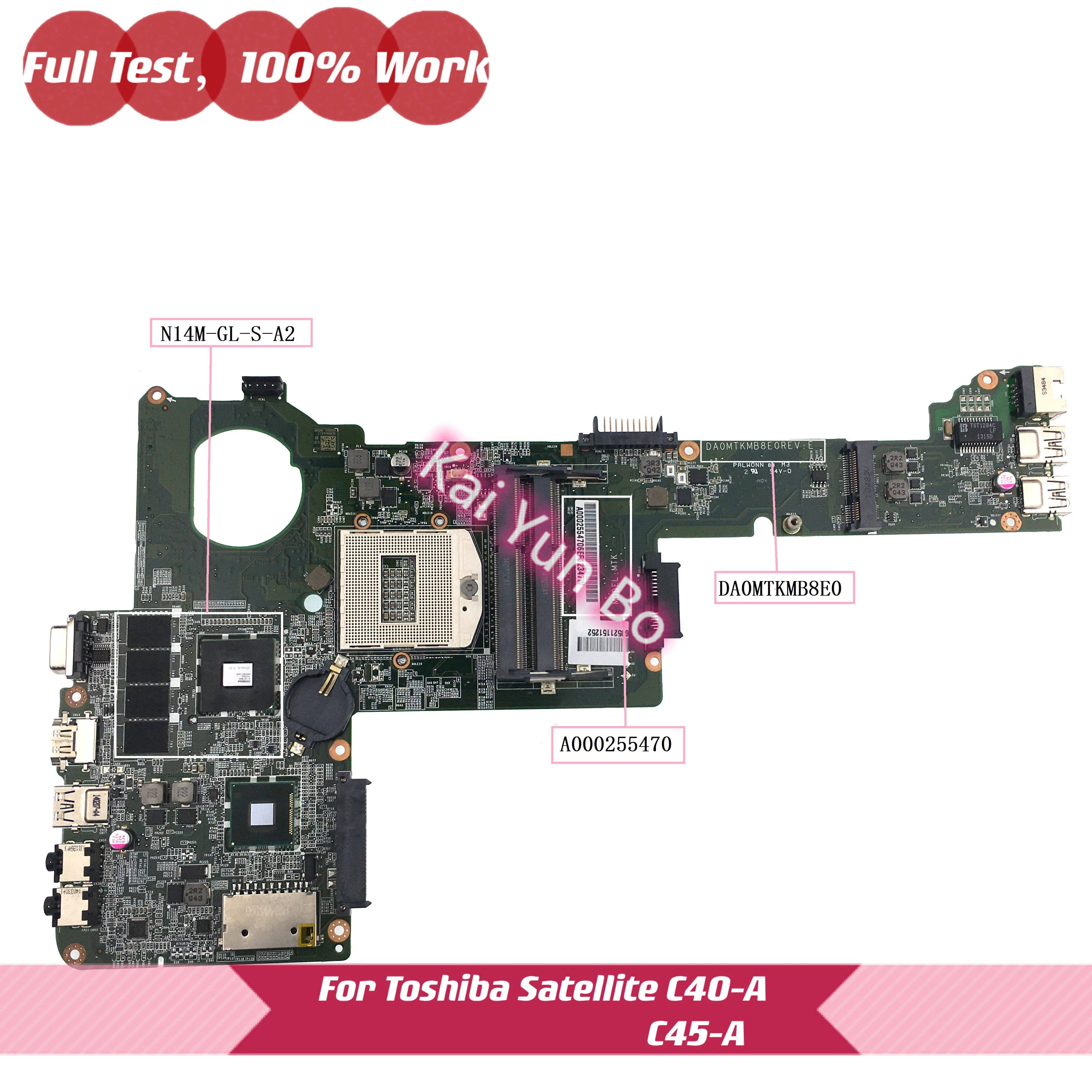 

DA0MTKMB8E0 A000255470 Mainboard For Toshiba Satellite C40 C40-A C45 C45-A Laptop Motherboard N14M-GL-S-A2 PGA947 100% Test Ok