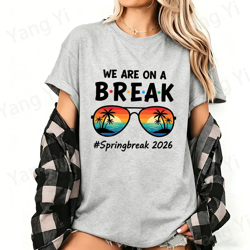 We Are on a Break Springbreak2026 Print Designed Summer Cotton Men Women Tops Beach Retro Sunglasses Pattern Boy Girl Tees Shirt 5