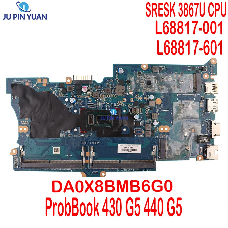 

For HP ProbBook 430 G5 440 G5 Laptop Motherboard SRESK 3867U CPU L68817-001 L68817-601 DA0X8BMB6G0
