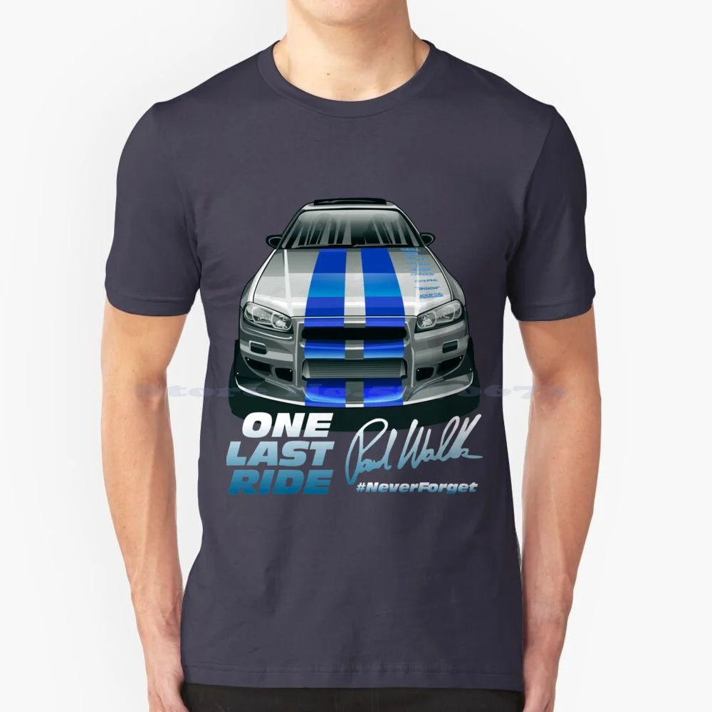 One Last Ride T Shirt 100% Cotton Tee Paul Walker Fast And Furious Racing Vin Skyline Jdm Race Cars Fast Furious Gtr