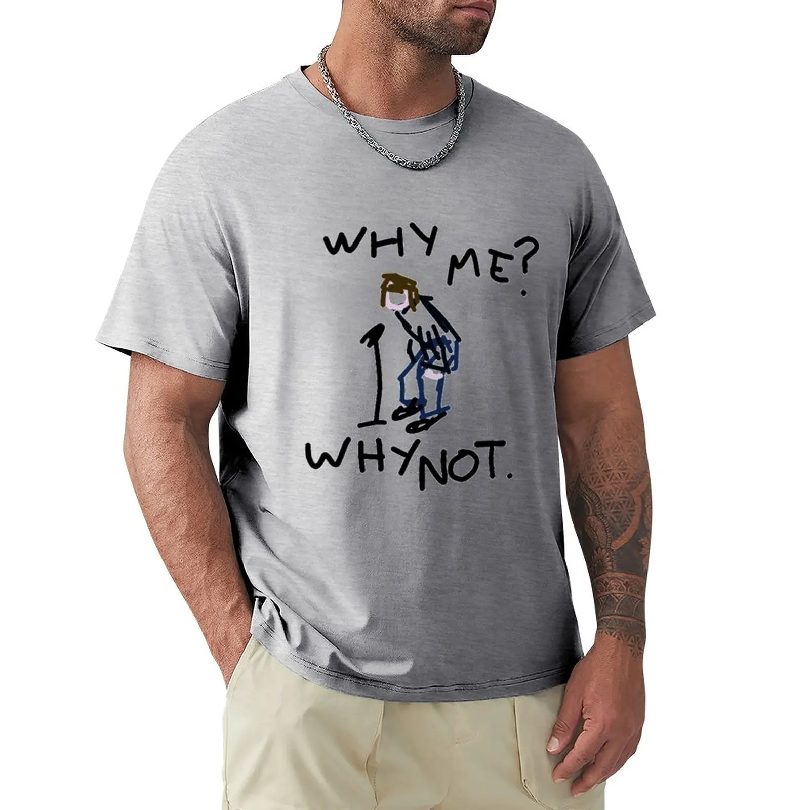 

LIAM GALLAGHER - WHY ME WHY NOT. - ORIGINAL SKETCH UNIQUE DESIGN T-Shirt sublime t shirt workout shirts for men