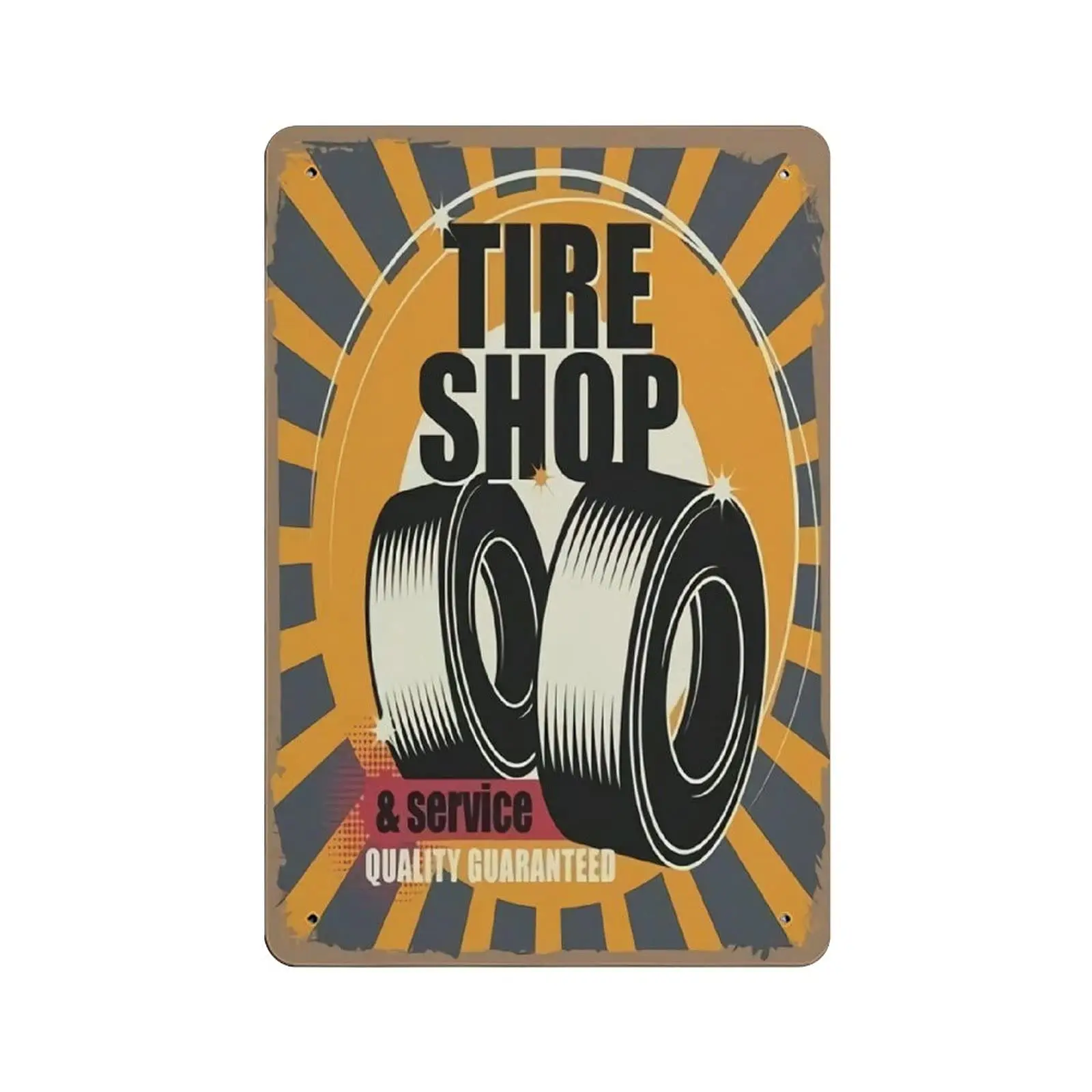 

PPFINE Metal Tin Sign Tire Shop Service Quality Vintage Tin Poster Metal Sign Wall Decoration Country Kitchen Home Garage Decor