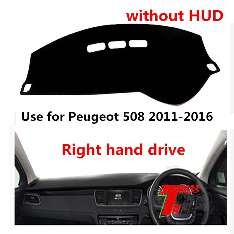 

TAIJS factory high quality anti- dirty Suede dashboard cover for Peugeot 508 2011-2016 Right-hand drive hot selling
