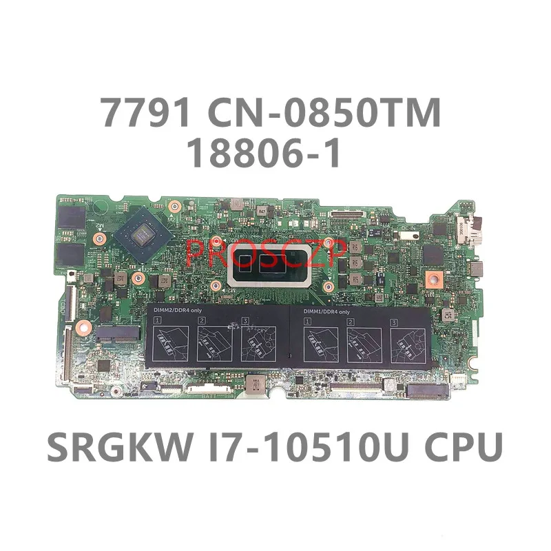 

CN-0850TM 0850TM 085TM High Quality For 7791 18806-1 With SRGKW I7-10510U CPU N17S-G2-A1 Laptop Motherboard 100% Working Well
