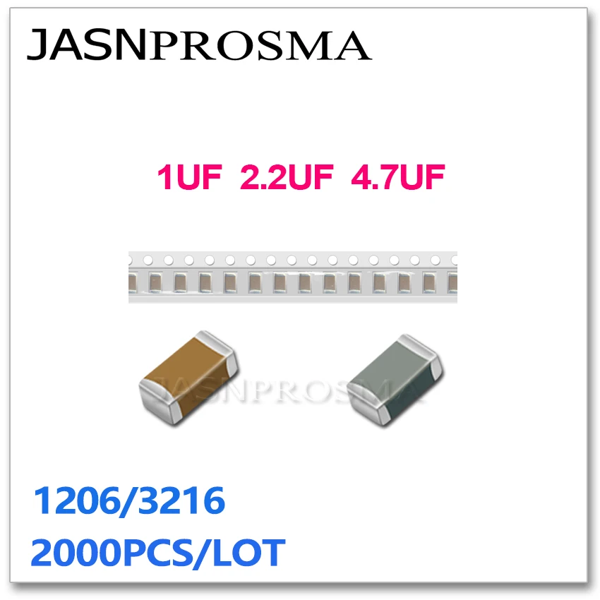 

JASNPROSMA 2000PCS 1206 X5R RoHS 10% 1UF 2.2UF 4.7UF 105 225 475 K 16V 25V 50V SMD High quality Capacitor New goods