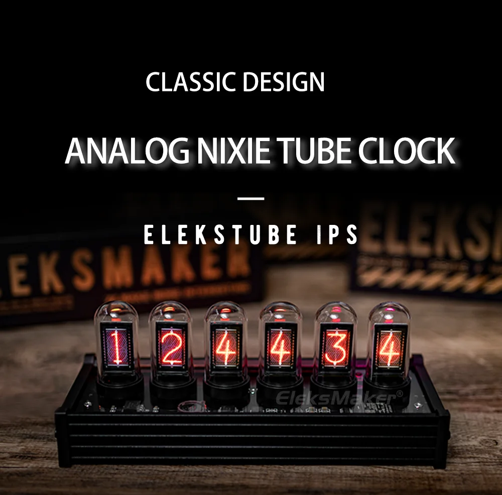 EleksMaker EleksTube IPS 6 Bit IPS Retro Luminous Analog Digital Tube elekstube LED Clock Desktop Display Time