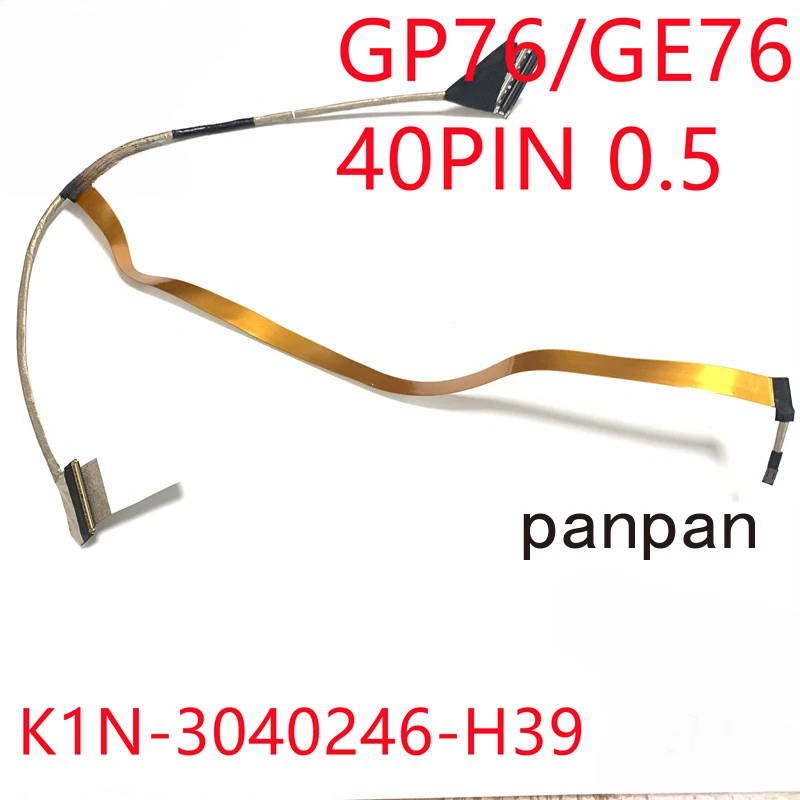 

K1N-3040264-H39 brand new EDP LVDS LCD cable for MSI gp76 MS-17K2 GP HD 300Hz laptop accessories