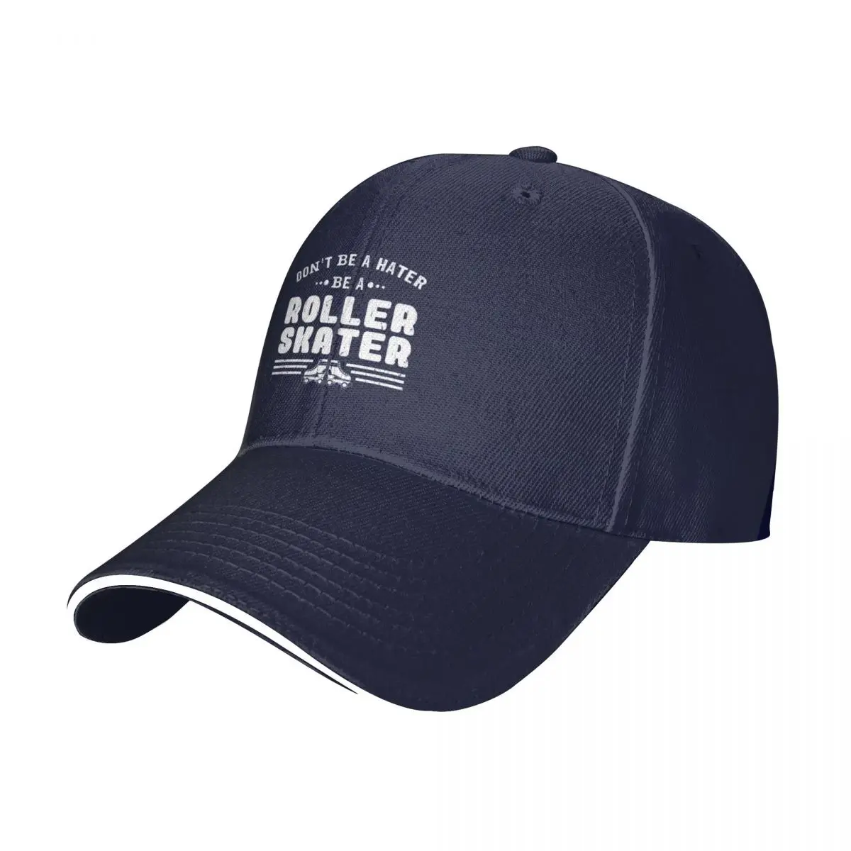 

New Don't Be A Hater Be A Roller Skater Gift Design Baseball Cap Rave Luxury Man Hat |-F-| Hat For Women Men'S
