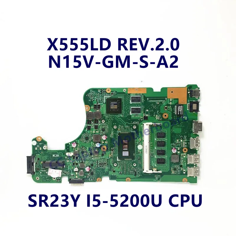 

Материнская плата для ноутбука X555LD REV.2.0 Материнская плата ASUS X555LD с процессором SR23Y I5-5200U