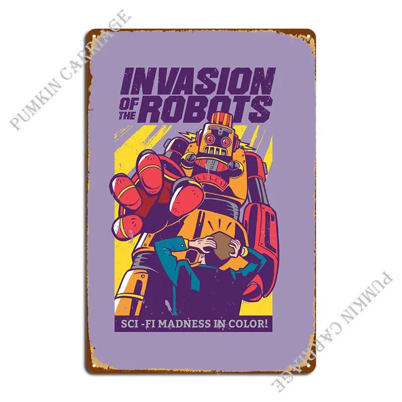 

Robot Invasion Metal Sign Pub Party Create Club Tin Sign Poster