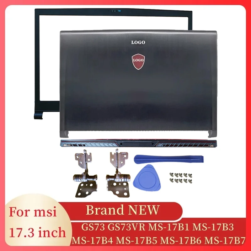 

NEW For MSI GS73 GS73VR MS-17B1 17B3 17B4 17B5 17B6 17B7 Laptop Frame TOP Case LCD Back Cover/Front Frame/Hinges/Hinge Cover