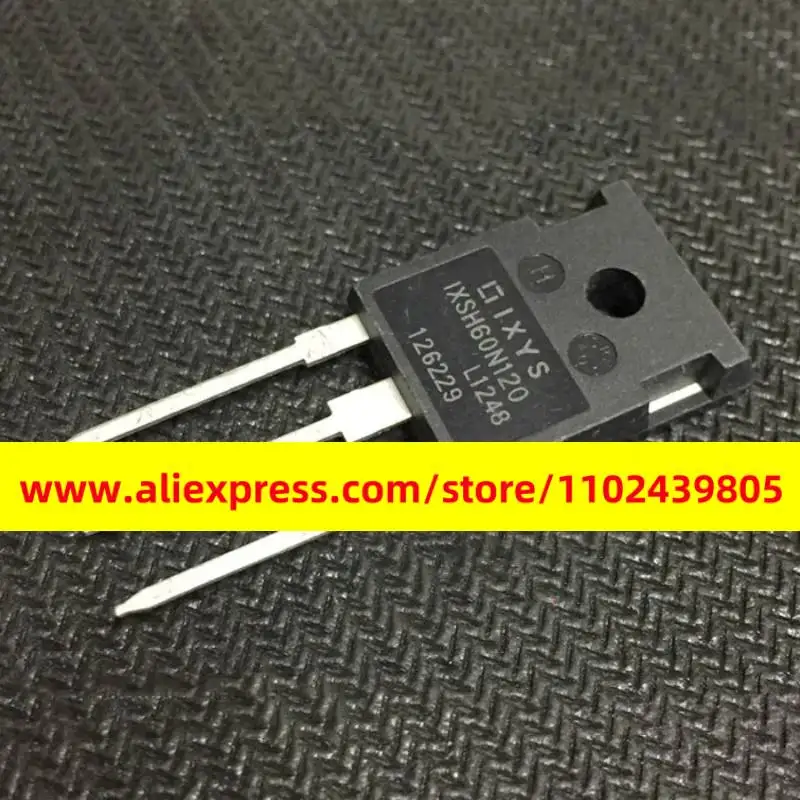 IXSH60N120 New Original Spot 60N120 Electric Welding Machine IGBT Transistor 60A 1200V K60T120