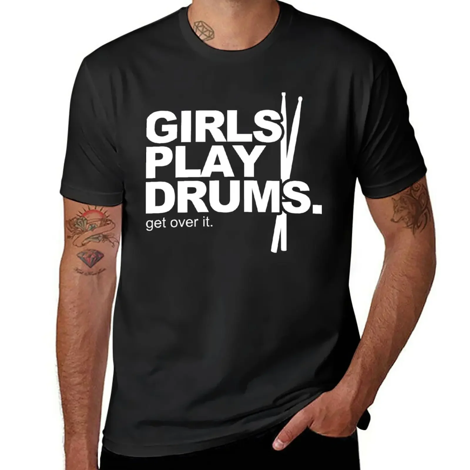 

Girls Play Drums. Get over it! T-Shirt oversized Short sleeve tee plain t shirts men