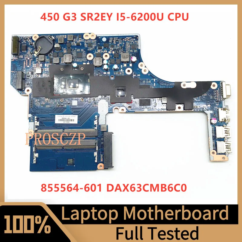 

855564-601 855564-501 855564-001 For HP ProBook 450 G3 Laptop Motherboard DAX63CMB6C0 With SR2EY I5-6200U CPU 100%Full Tested OK