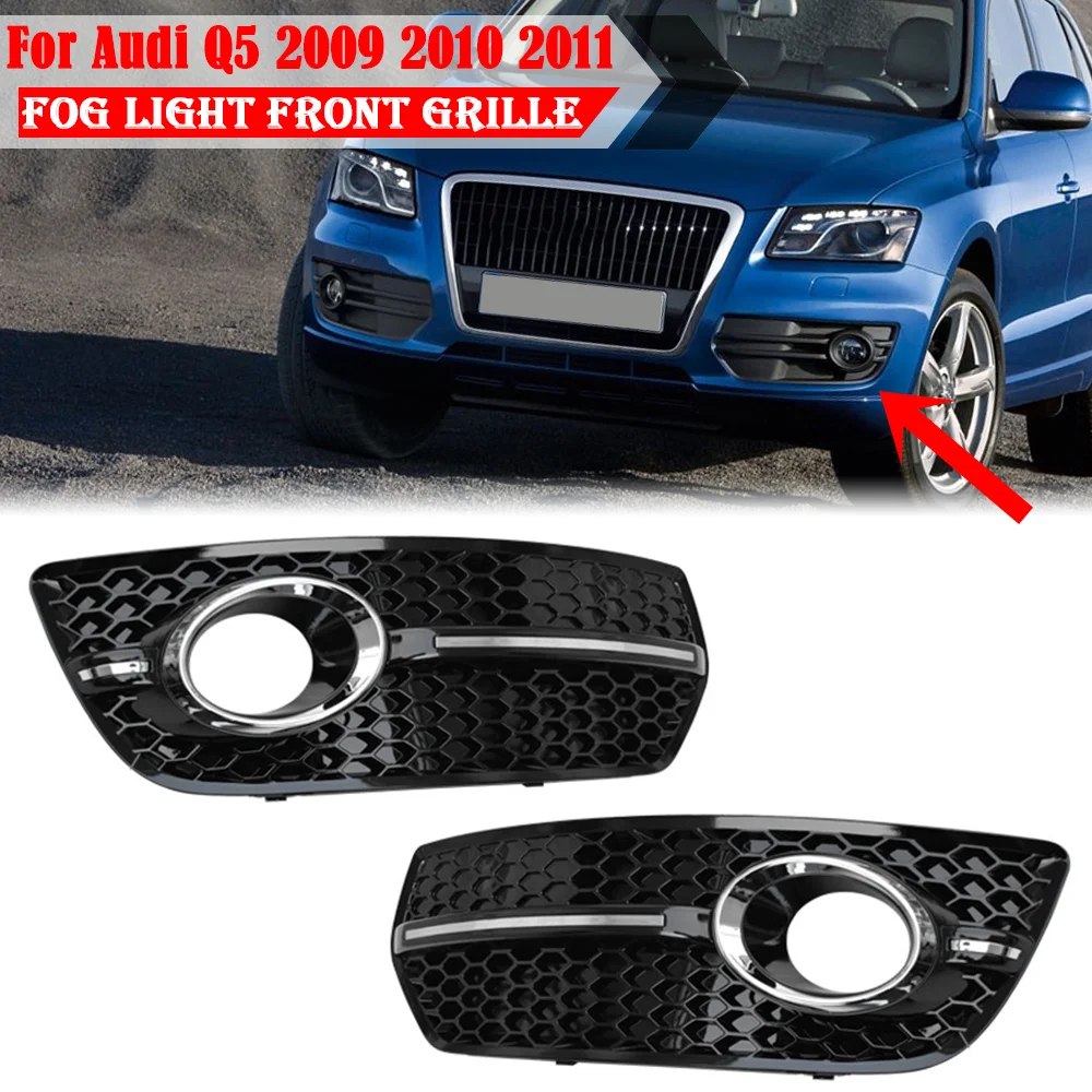 

2PCS Car Front Bumper Fog Light Cover Grill Black Chrome ABS Racing Grills For Audi Q5 2009 2010 2011 8R0807681A Car Accessories