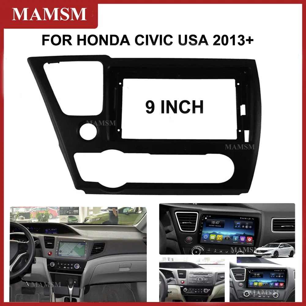 

9 Inch For Honda CIVIC USA 2013+ Car Radio Android Stereo MP5 GPS Player Panel Casing Frame 2 Din Head Unit Fascia Dash Cover