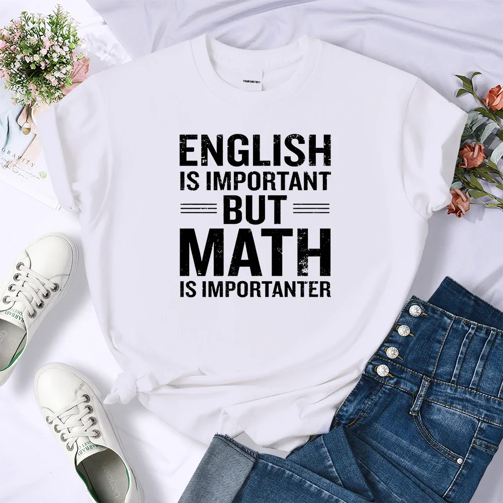 

T Shirt Women English Is Important But Math Is Importanter Tops Women Summer Short Sleeve Print Clothing Female Casual Tee