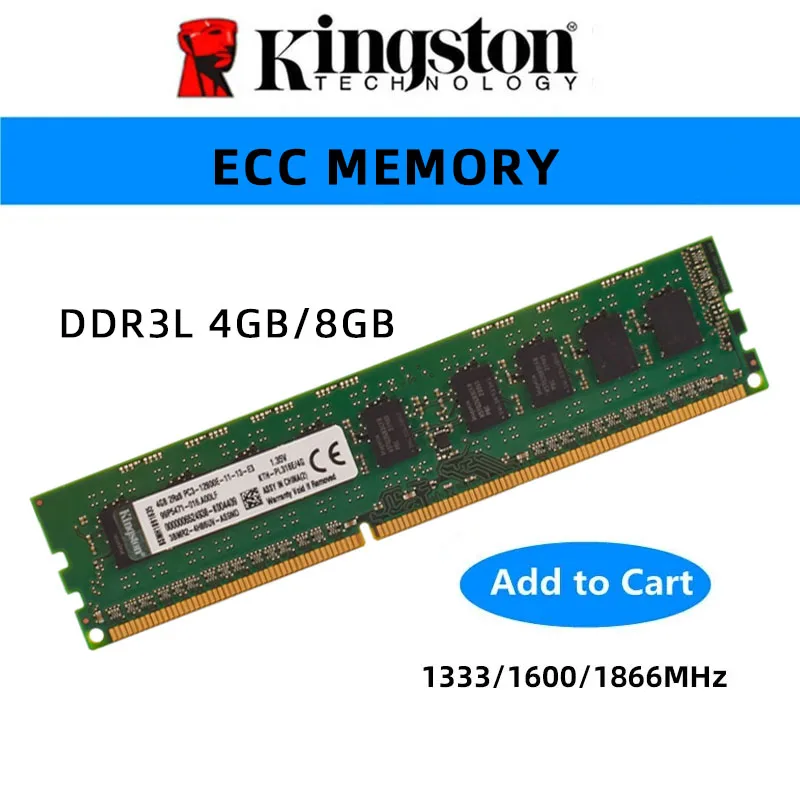 Kingston ECC Memory RAM DDR3L 4GB 8GB 1333MHz 1600MHz 1866MHz 240pin 1.35V PC3-10600 ECC Unbuffered for Workstation Memory