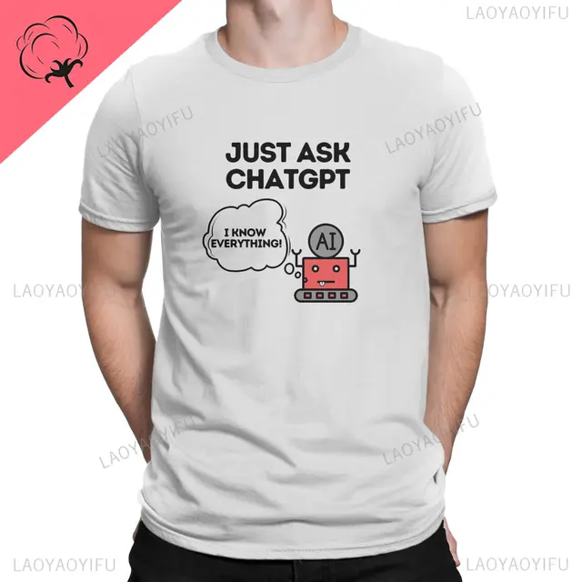 Be Smart and Ask Classic Cotton Men's T Shirts ChatGPT Funny Tees Short Sleeve Crewneck T-Shirts Boyfriend Gift Tops_voghion.com