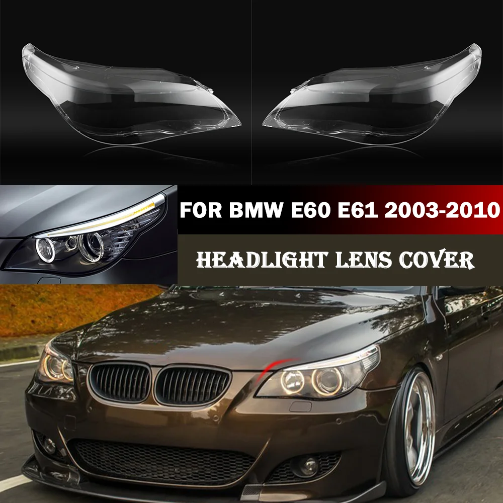 Headlight Cover Headlamp Lens For BMW 5 E60 E61 525i 530i 545i 550i 2003-2010 A 
