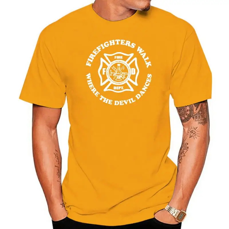 

Firefighters Walk Where Devil Dances T-Shirt Fire Rescue Mens Tee Shirt