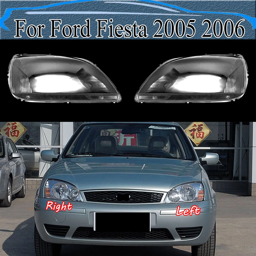 

For Ford Fiesta 2005 2006 Headlight Cover Transparent Lamp Shade Headlamp Shell Lens Replace Original Lampshade Plexiglass