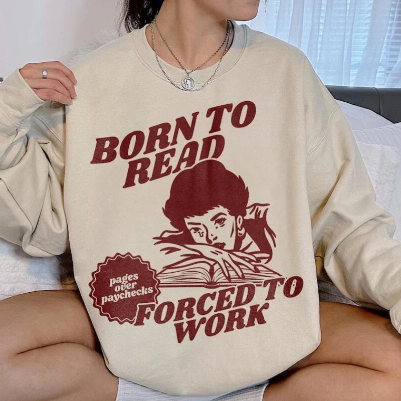 

Born To Read Forced To Work Sweatshirt Retro Spicy Smut Graphic Sweatshirts Bookish Dark Romantasy Reader Lover Booktok Hoodie