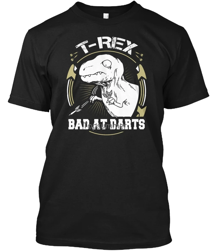 

Darts T-Rex Bad At Na Popular Tagless Tee T-Shirt