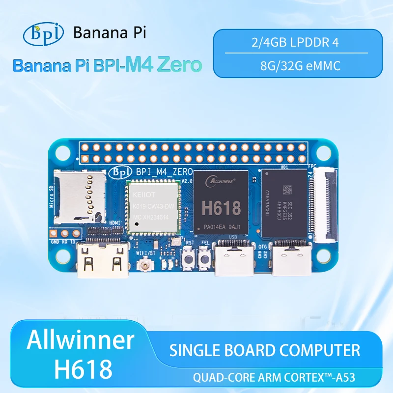 Banana Pi BPI-M4 ZERO Allwinner H618 Quad-core ARM Cortex&trade;-A53 Processor 2.4G/5G WIFI 4G LPDDR4 32G eMMC Single Board Computer